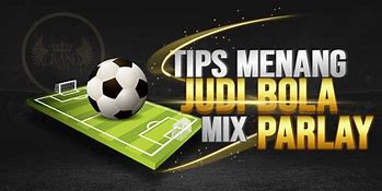 Prediksi Judi Bola Parlay Malam Ini Live Streaming